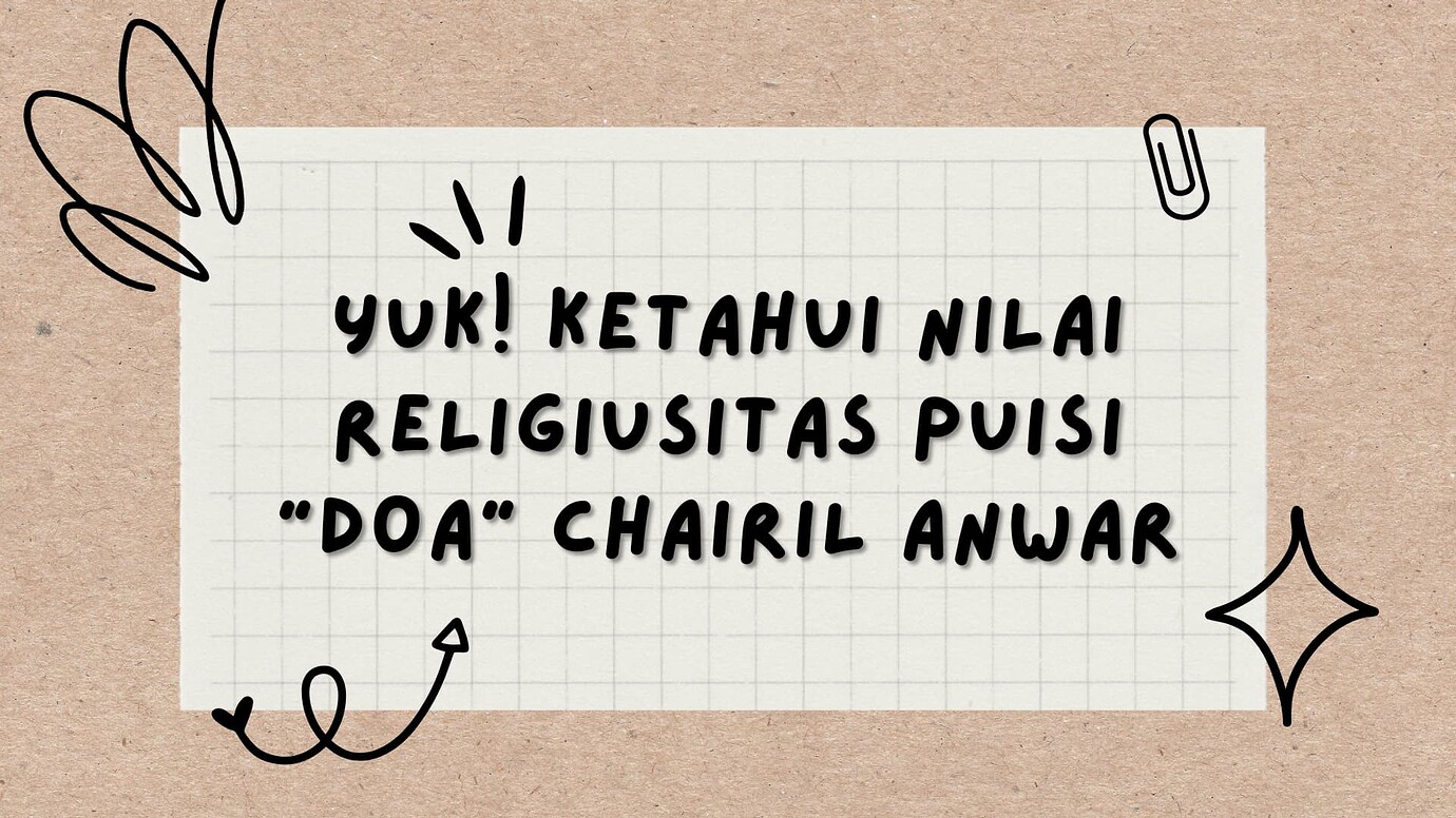 Nilai Religiusitas Puisi "Doa" Chairil Anwar - Puisi - Mijil.id