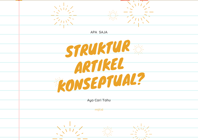 Apa Saja Struktur Artikel Konseptual mijil.id