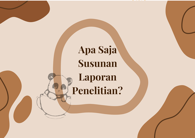 Apa Saja Susunan Laporan Penelitian mijil.id