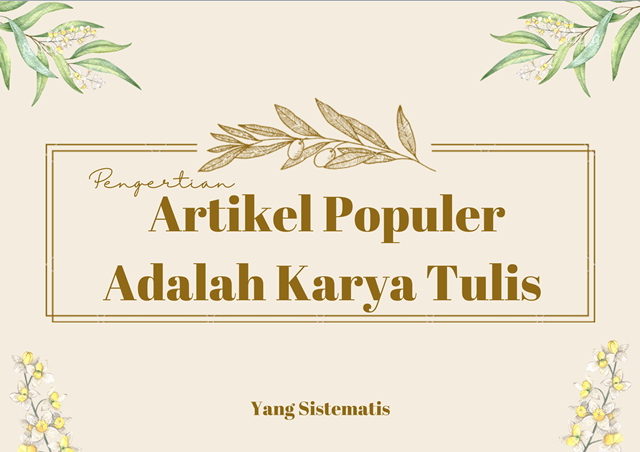 Pengertian Artikel Populer Adalah Karya Tulis yang Sistematis mijil.id